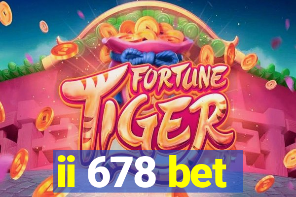 ii 678 bet